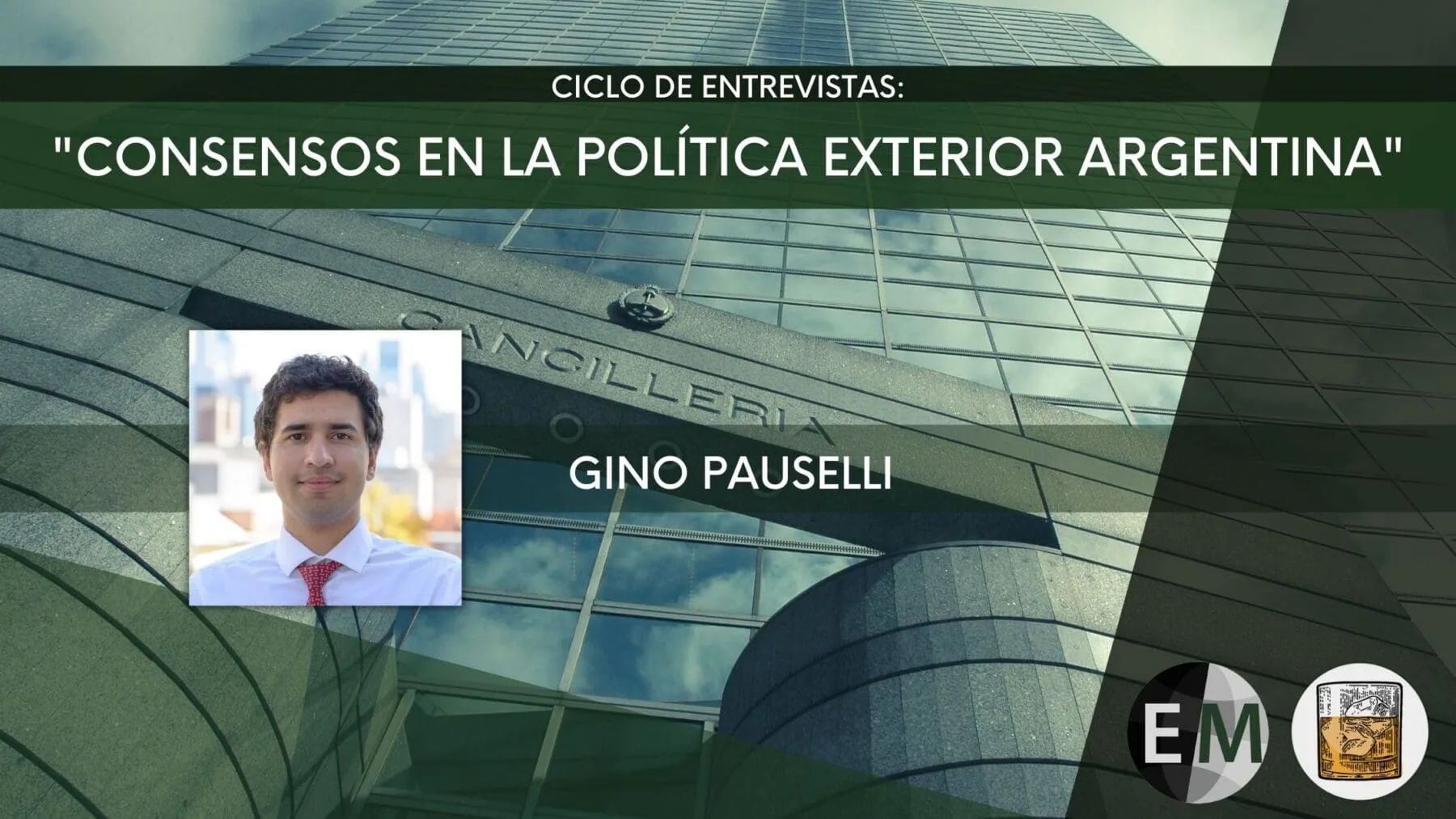 Gino Pauselli: “Tradicionalmente ha habido una visión muy pragmática del posicionamiento de la Argentina a nivel internacional”